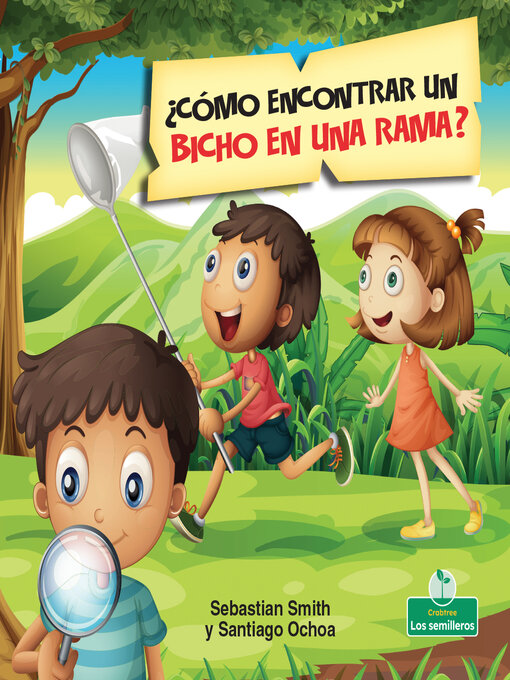 Title details for ¿Cómo encontrar un bicho en una rama? by Sebastian Smith - Available